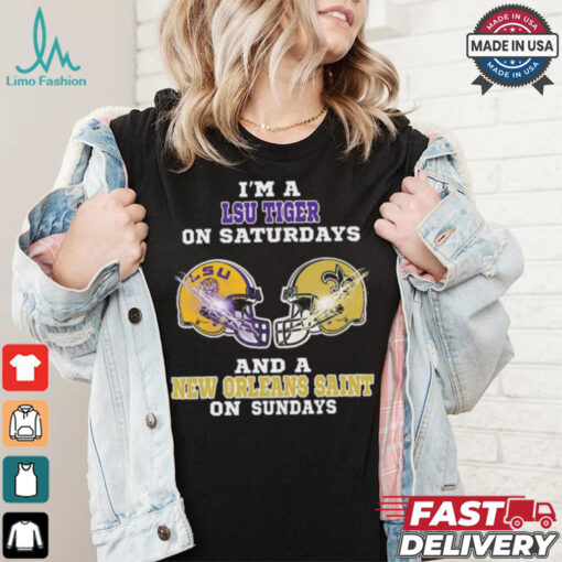 I’m A LSU Tigers On Saturdays And A New Orleans Saints On Sundays Helmet Shirt
