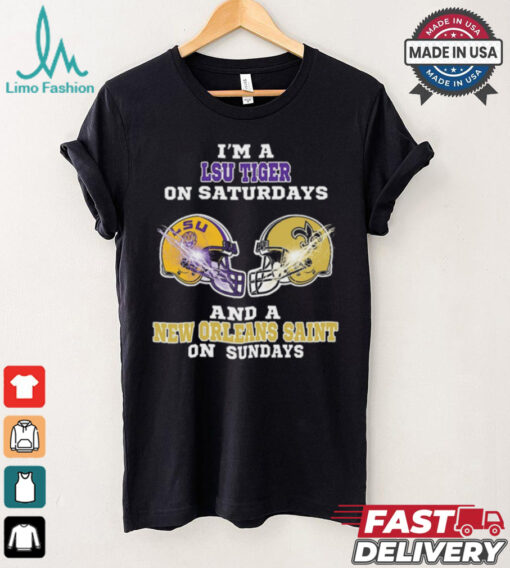 I’m A LSU Tigers On Saturdays And A New Orleans Saints On Sundays Helmet Shirt