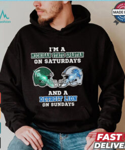 I’m A Michigan State Spartan On Saturdays And A Detroit Lion On Sundays Helmet Shirt