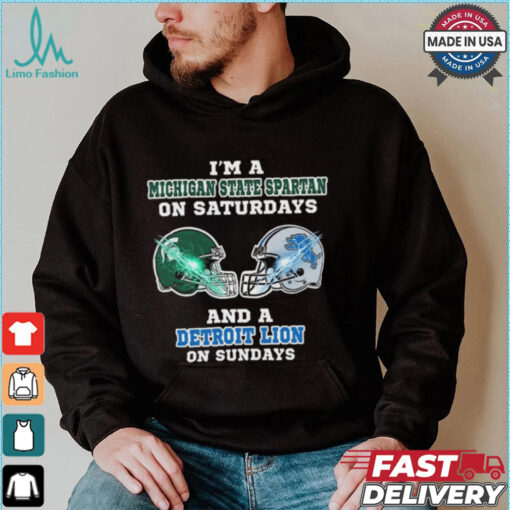 I’m A Michigan State Spartan On Saturdays And A Detroit Lion On Sundays Helmet Shirt