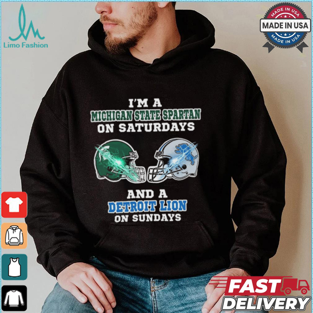 I’m A Michigan State Spartan On Saturdays And A Detroit Lion On Sundays Helmet Shirt I’m A Michigan State Spartan On Saturdays And A Detroit Lion On Sundays Helmet Shirt