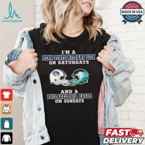 I’m A Penn State Nittany Lion On Saturdays And A Philadelphia Eagle On Sundays Helmet Shirt