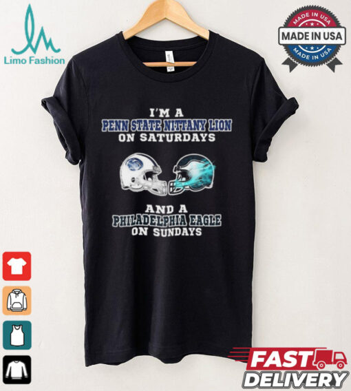 I’m A Penn State Nittany Lion On Saturdays And A Philadelphia Eagle On Sundays Helmet Shirt