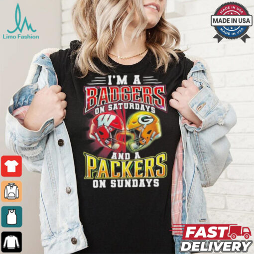 I’m A Wisconsin Badgers On Saturdays And A Green Bay Packers On Sundays Shirt