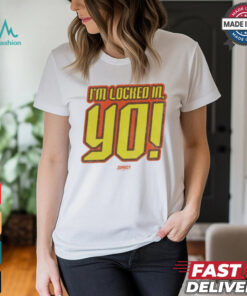 I’m Locked In, Yo! Jomboy t shirt