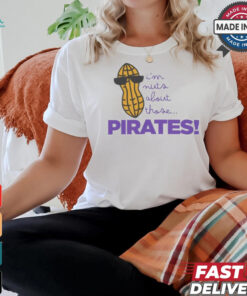 I’m nuts about those Pirates shirt