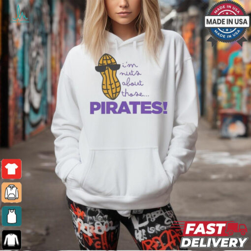 I’m nuts about those Pirates shirt