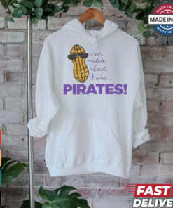 I’m nuts about those Pirates shirt