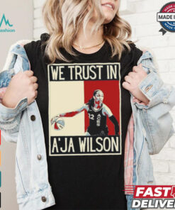 In A’ja Wilson we trust American pop art T Shirt