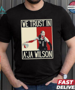 In A’ja Wilson we trust American pop art T Shirt