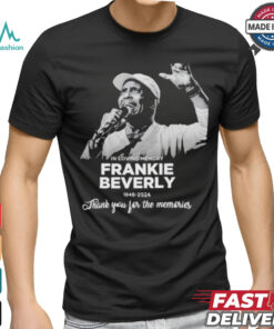 In Loving Memery Frankie Beverly 1946 2024 Thank You For The Memories T Shirt