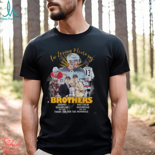 In Loving Memory Brothers Johnny Gaudreau 1993 2024 & Matthew Gaudreau 1994 2024 Thank You For The Memories T Shirt