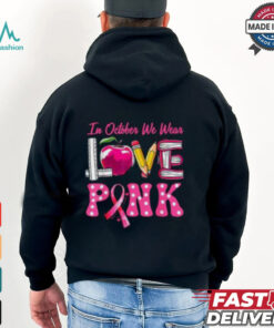 In October We Wear Pink Breast Cancer Awareness Shirt, Teacher Support Tee