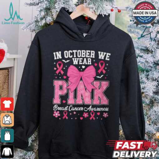 In October We Wear Pink Breast Cancer Awareness T Shirt