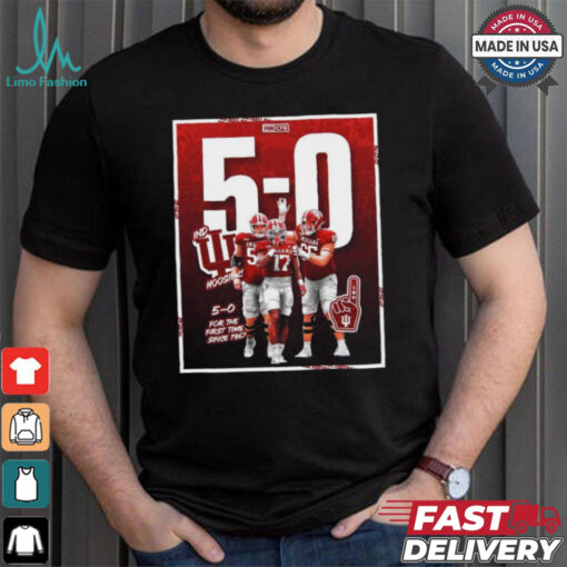 Indiana Hoosiers Football 5 0 For The First Time Since 1967 T Shirt