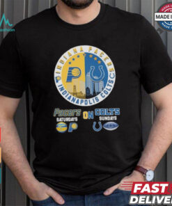 Indiana Pacers On Saturdays X Indianapolis Colts On Sundays Shirt