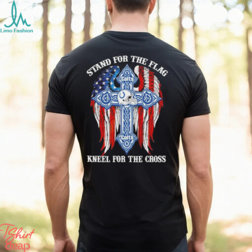 Indianapolis Colts Stand For The Flag Kneel For The Cross 2024 T shirt