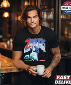 Inside Of You There Are 2 Wolves Ballerbusters X Entrapranure T Shirts