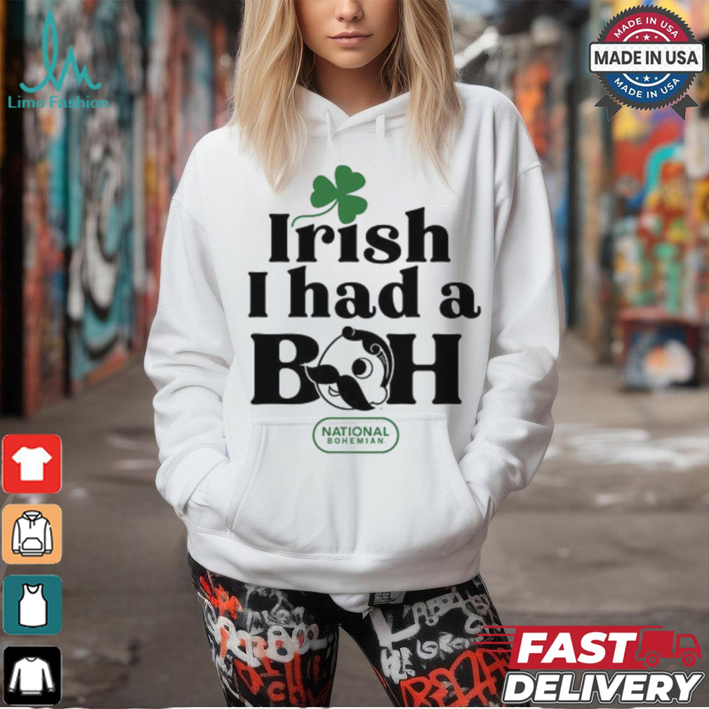 Irish I had a Boh shirt Irish I had a Boh shirt
