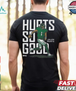 Jalen Hurts Hurts So Good Shirt