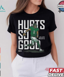 Jalen Hurts Hurts So Good Shirt