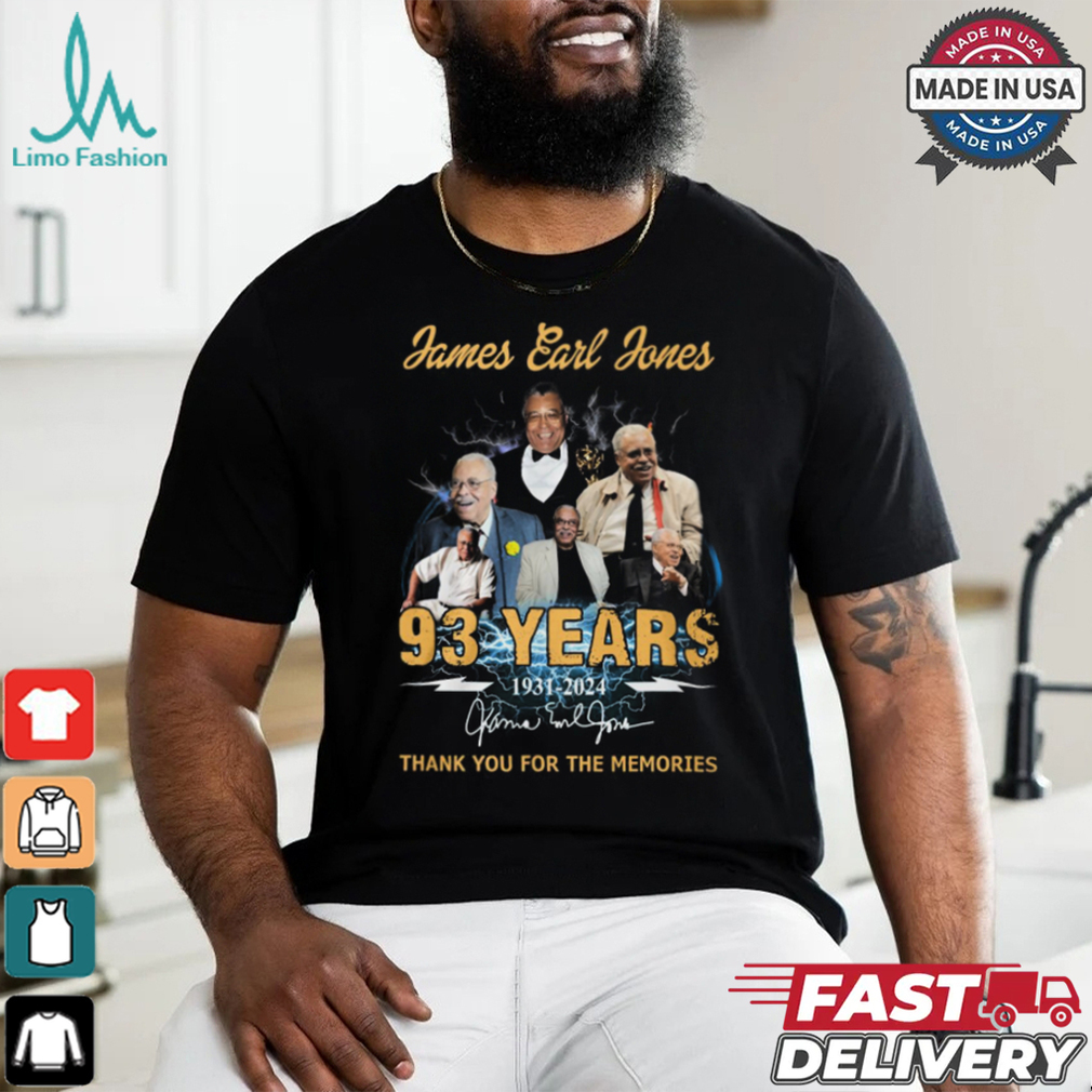 James Earl Jones 93 YEARS 1931 2024 Kama El Jone Thabk you for the memories shirt James Earl Jones 93 YEARS 1931 2024 Kama El Jone Thabk you for the memories shirt