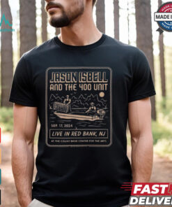 Jason Isbell And The 400 Unit Merch Tee For Show In Red Bank New Jersey At The Count Basie Center On September 17 2024 Classic T Shirt, hoodie, sweater, long sleeve and tank top Jason Isbell And The 400 Unit Merch Tee For Show In Red Bank New Jersey At The Count Basie Center On September 17 2024 Classic T Shirt
