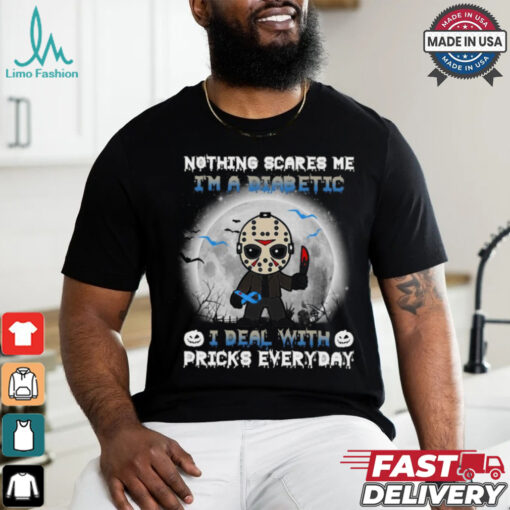 Jason Voorhees nothing scares Me I’m a diabetic I deal with pricks everyday Halloween 2024 Shirt