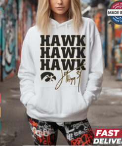 Jay Higgins Iowa Hawkeyes Hawk Hawk Hawk Signature t shirt