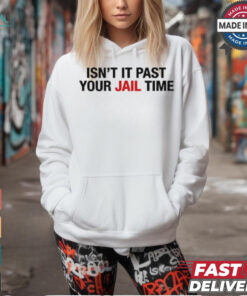 Jimmy Kimmel’s Wife Wearing Isn’t It Past Your Jail Time t shirt