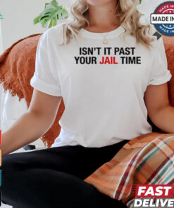 Jimmy Kimmel’s Wife Wearing Isn’t It Past Your Jail Time t shirt