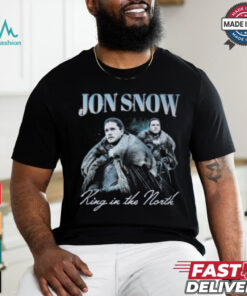 Jon snow king in the north shirt