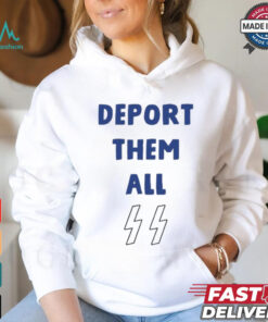 Joseph Deport Them All Shirt