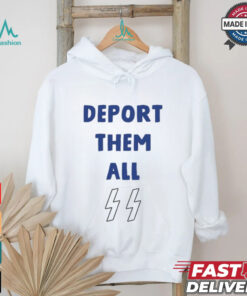 Joseph Deport Them All Shirt