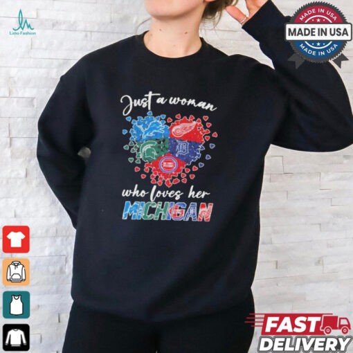 Just A Woman Who Loves Her Michigan Sport Teams Logo Heart Shirt