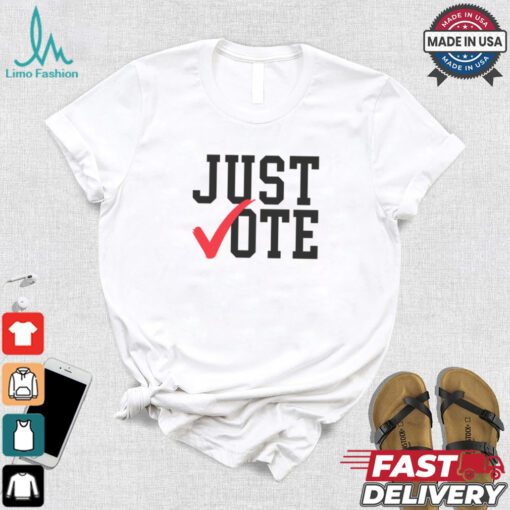 Just Vote Shirt