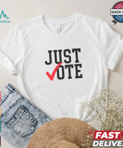 Just Vote Shirt