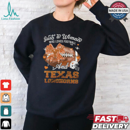 Just a girl who loves football and texas longhorns shirt