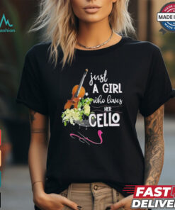 Just a girl who loves her cello shirt