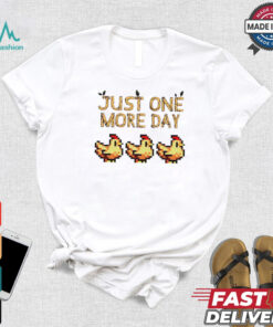Just one more day chicken pixel shirt