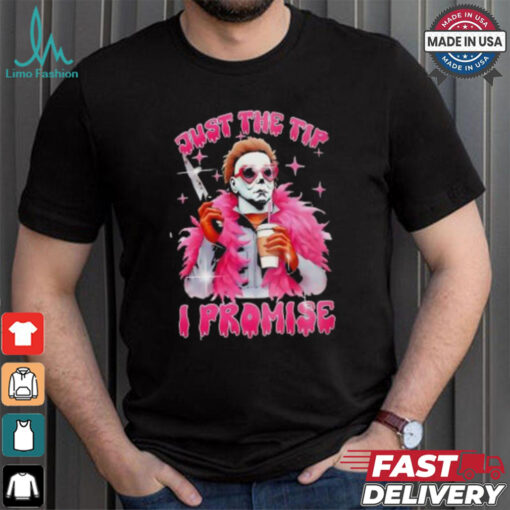Just the tip I promise Halloween shirt