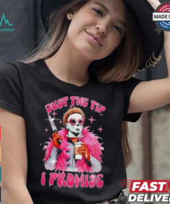 Just the tip I promise Halloween shirt