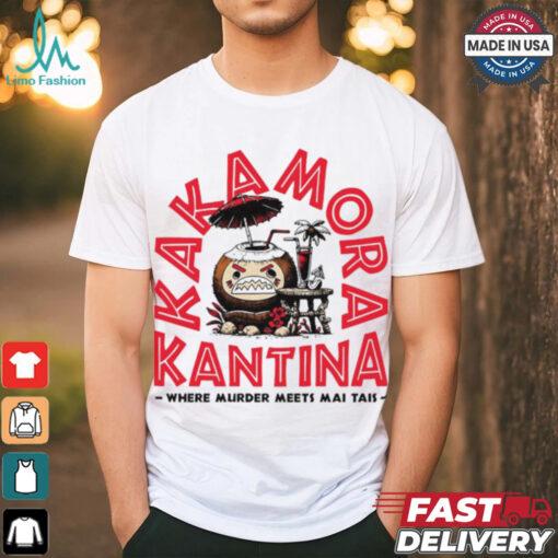 Kakamora Kantina where murder meets mai tais shirt