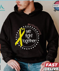 Kallie Strong We Fight Together Shirt