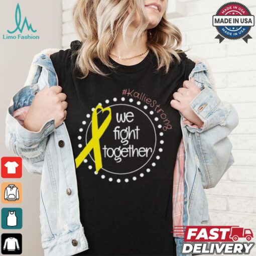 Kallie Strong We Fight Together Shirt