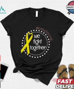 Kallie Strong We Fight Together Shirt
