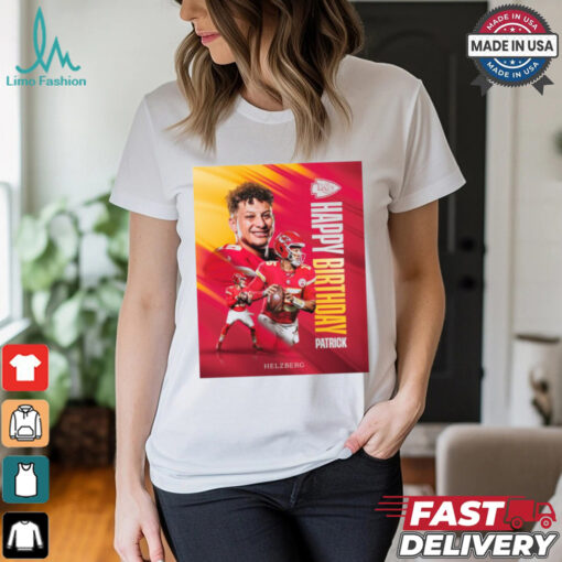 Kansas City Chiefs Happy Birthday Patrick Mahomes Helzberg Poster t shirt