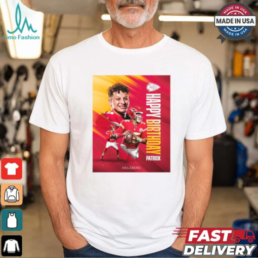 Kansas City Chiefs Happy Birthday Patrick Mahomes Helzberg Poster t shirt