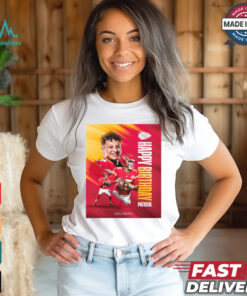 Kansas City Chiefs Happy Birthday Patrick Mahomes Helzberg Poster t shirt