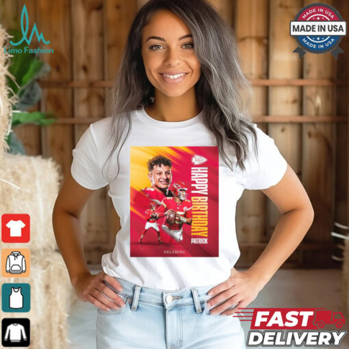 Kansas City Chiefs Happy Birthday Patrick Mahomes Helzberg Poster t shirt